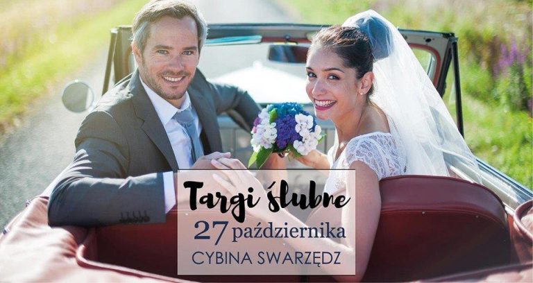 Odwiedź Targi Ślubne w swarzędzkiej Cybinie!